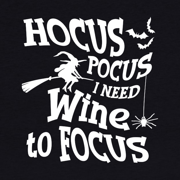 Hocus Pocus I Need Wine To Focus by goldstarling